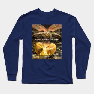 William Blake art and  quote: If the doors of perception were cleansed every thing would appear to man as it is, Infinite. Long Sleeve T-Shirt